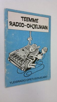 Päivi ym. (julkaisun toim.) Moore : Teemme radio-ohjelman