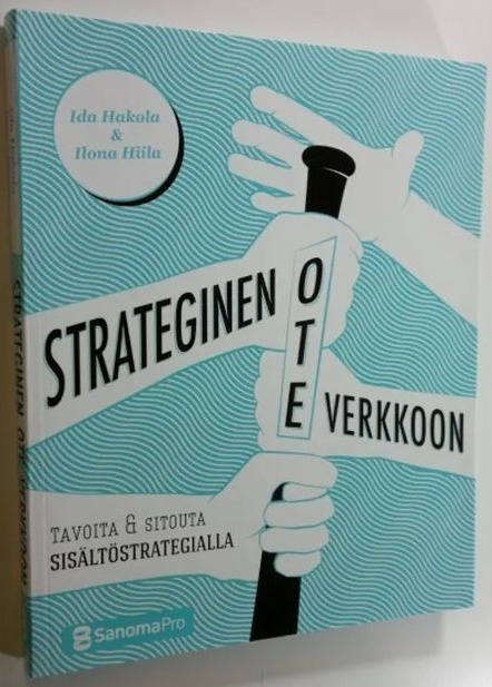 Ida Hakola, Ilona Hiila: STRATEGINEN OTE VERKKOON