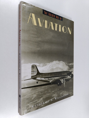 Katherine S. Williamson : The golden age of aviation