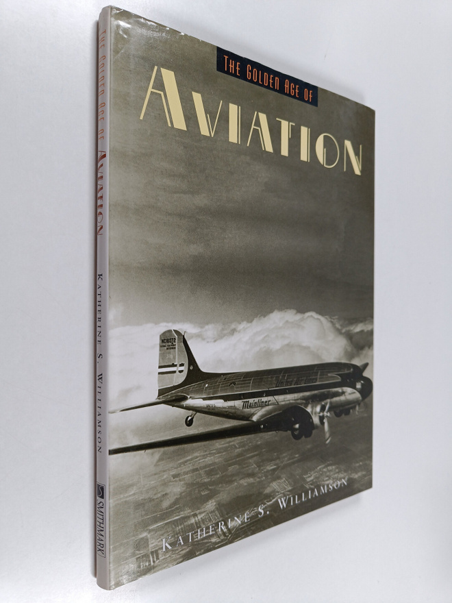Katherine S. Williamson : The golden age of aviation