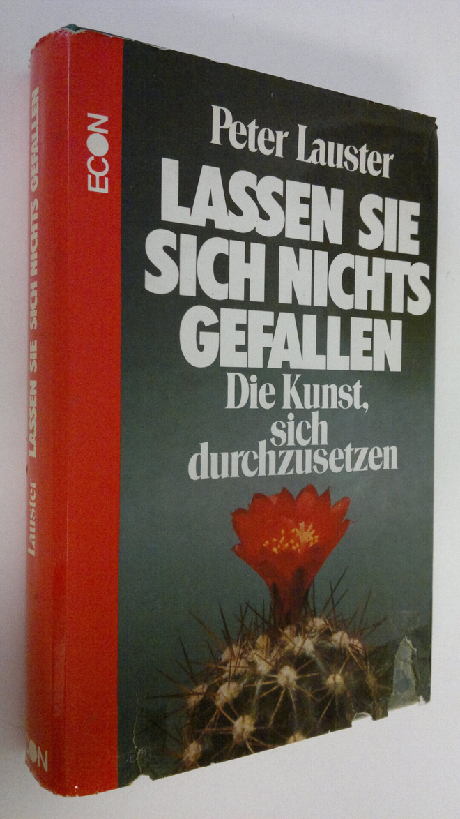 Peter Lauster : Lassen sie sich nichts gefallen : Die Kun...