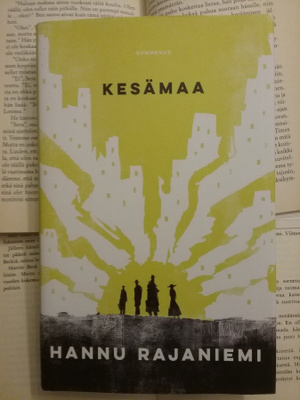Hannu Rajaniemi - Kesämaa (sid.)