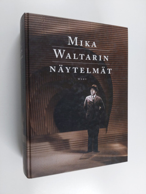 Mika Waltari : Mika Waltarin näytelmät