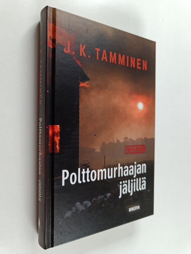 J. K. Tamminen : Polttomurhaajan jäljillä
