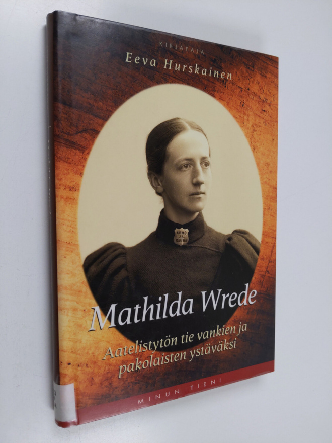 Eeva Hurskainen : Mathilda Wrede : aatelistytön tie vanki...