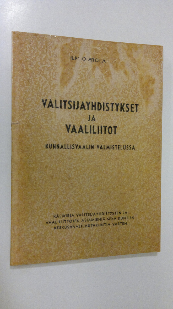 Ilpo Ahtola : Valitsijayhdistykset ja vaaliliitot kunnall...