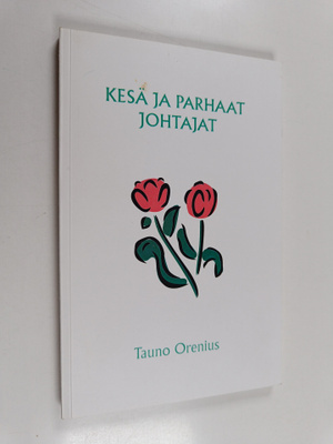Tauno Orenius : Kesä ja parhaat johtajat