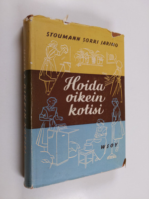 Astrid Stoumann : Hoida oikein kotisi
