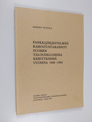 Markku Puntila : Pankkijärjestelmän rahoitusvarannot Suom...
