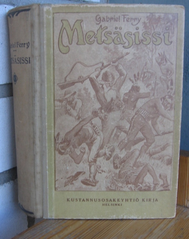 Gabriel Ferry: Metsäsissi. Kirja 1918. 2p. 496 s.