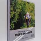 Mikko Paaso : Moottoripyöräilyn riskienhallinta - pikkukuva 1