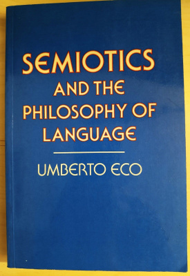 Umberto Eco: Semiotics And the Philosophy of Language