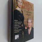 Barbara Taylor Bradford : Unelmien valtiatar - pikkukuva 1