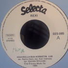 REXI  ::  HAAVEILLA SUA KOSKETIN  ::  VINYYLI  7"   1990 - pikkukuva 1
