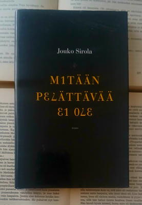 Jouko Sirola - Mitään pelättävää ei ole (sid.)