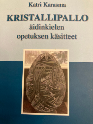 KATRI KARASMA: ÄIDINKIELEN OPETUKSEN KÄSITTEET