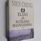 Nien Cheng : Elämä ja kuolema Shanghaissa - pikkukuva 1