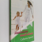 Catherine Spencer : Muukalainen muutti elämän - pikkukuva 1