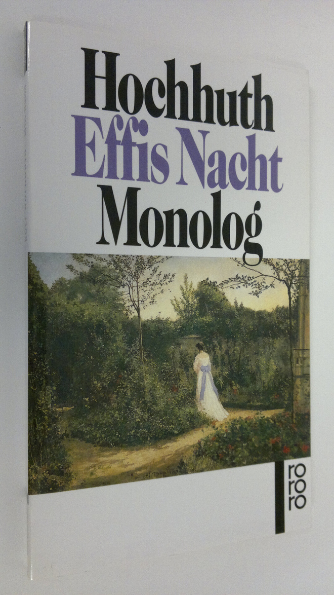Rolf Hochhuth : Effis Nacht : monolog