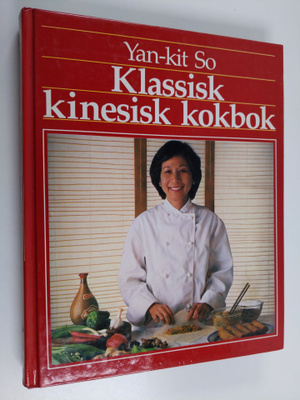 Yan-kit So : Klassisk kinesisk kokbok