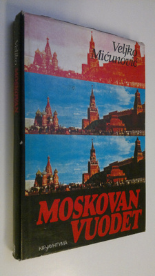Veljko Micunovic : Moskovan vuodet