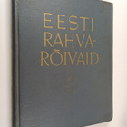 Eesti rahvaroivaid : XIX sajandist ja XX sajandi algult - pikkukuva 1
