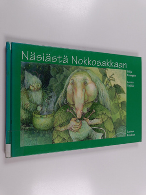 Silja Frangen ym. : Näsiästä Nokkosakkaan