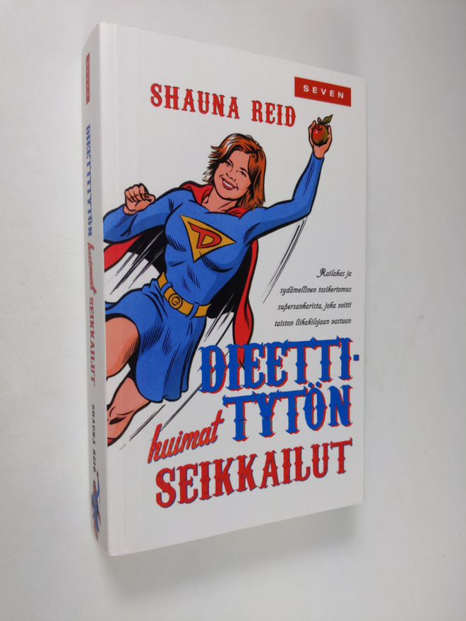 Shauna Reid : Dieettitytön huimat seikkailut