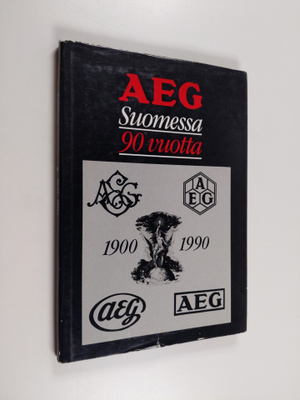 Heikki Rautavirta : AEG Suomessa 90 vuotta : 1900-1990