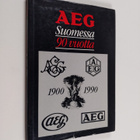 Heikki Rautavirta : AEG Suomessa 90 vuotta : 1900-1990 - pikkukuva 1