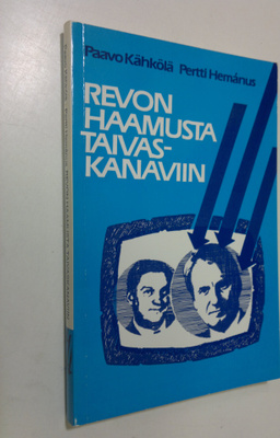Paavo ym. Kähkölä : Revon haamusta taivaskanaviin