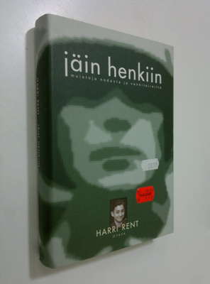 Harri Rent : Jäin henkiin : muistoja sodasta ja vankileir...
