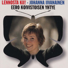 Johanna Iivanainen, Eero Koivistoisen yhtye-Lennosta kii! CD - pikkukuva 1