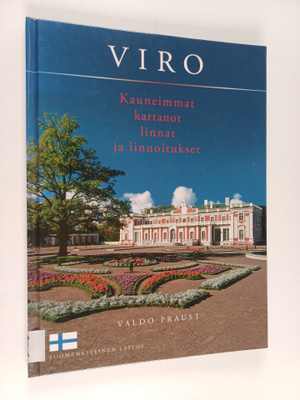 Valdo Praust : Viro : kauneimmat kartanot, linnat ja linn...