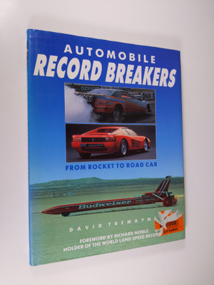 David Tremayne : Automobile Record Breakers : from rocket...