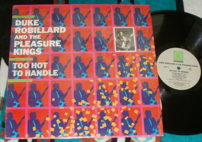 DUKE ROBILLARD & THE PLEASURE KINGS ~ Too Hot To Handle ~ LP