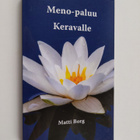 Matti Borg : Meno-paluu Keravalle (signeerattu, tekijän o... - pikkukuva 1