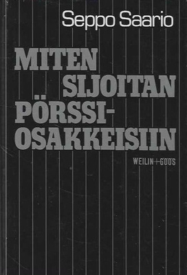 Seppo Saario: Miten sijoitan pörssiosakkeisiin