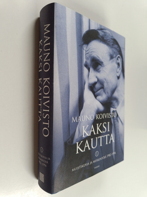 Mauno Koivisto : Kaksi kautta 1 : Muistikuvia ja merkint...