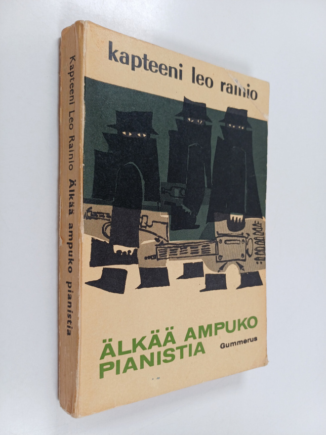 Kapteeni Leo Rainio : Älkää ampuko pianistia : seikkailur...