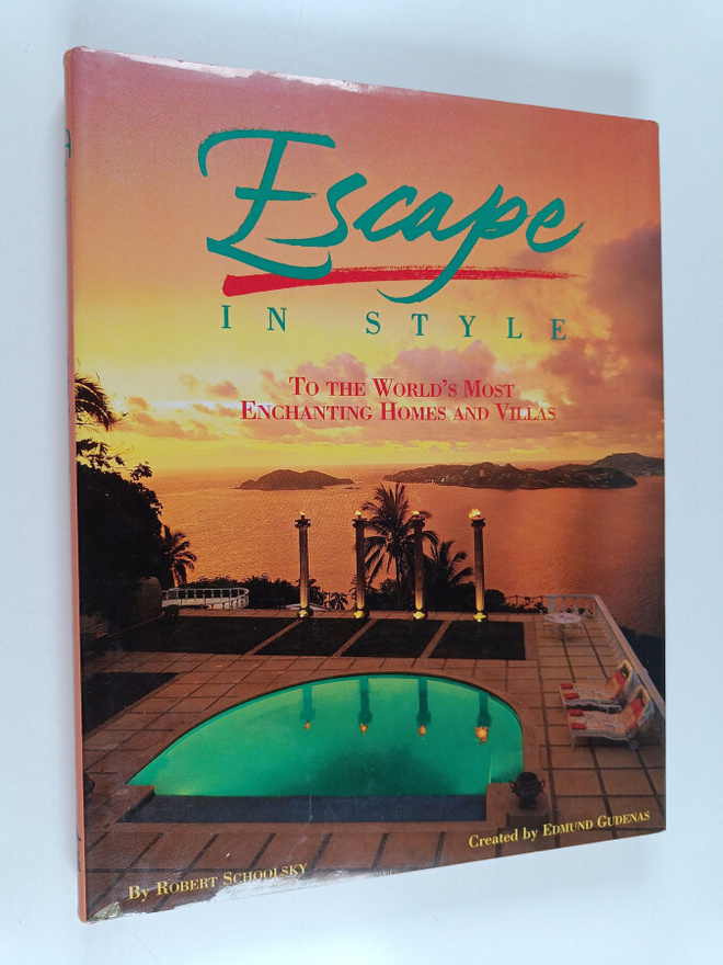 Robert Schoolsky ym. : Escape in Style to the World's Mos...