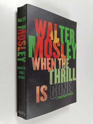Walter Mosley : When the thrill is gone