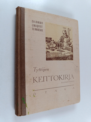 Ragni Tennberg ym. : Tyttöjen keittokirja : oppikirja tyt...