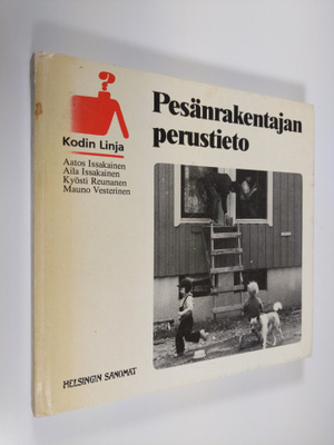 Aatos Issakainen : Pesänrakentajan perustieto