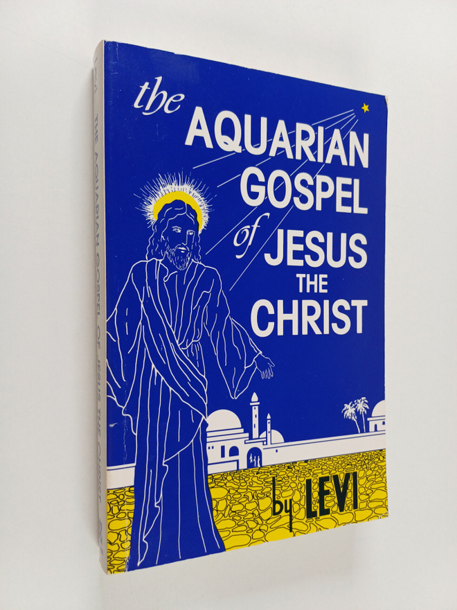 Vladimir Levi ym. : The Aquarian Gospel of Jesus the Chri...