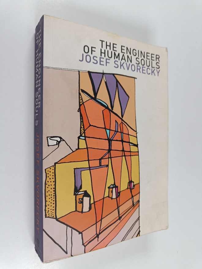 Josef Skvorecky : The Engineer of Human Souls