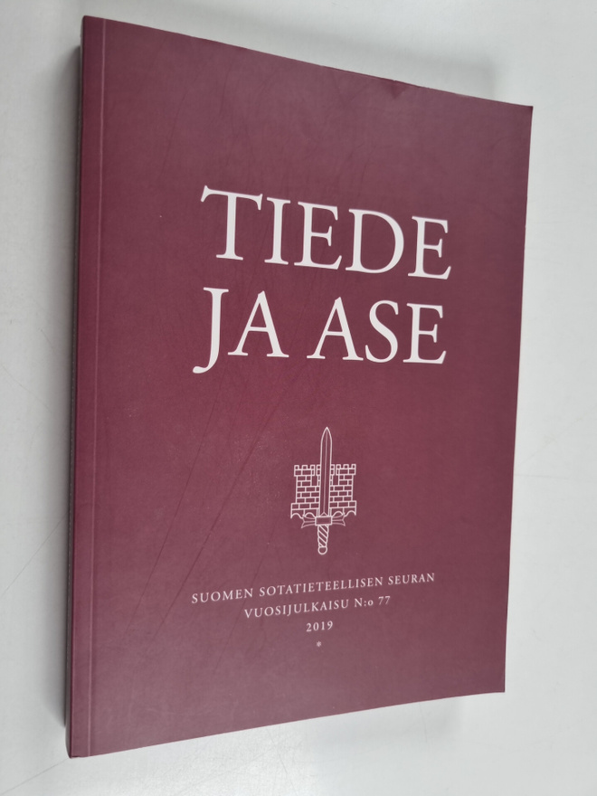 Tiede ja ase 77 : Suomen sotatieteellisen seuran vuosijul...