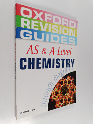 Michael Lewis : AS and A Level Chemistry through Diagrams