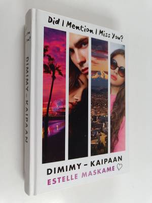 Estelle Maskame : DIMIMY - Kaipaan : Did I Mention I Miss...
