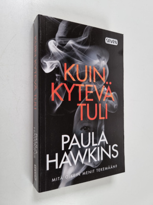Paula Hawkins : Kuin kytevä tuli